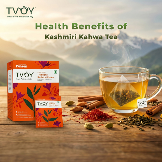 Health Benefits of Kashmiri Kahwa Tea | TVOY